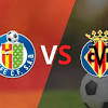 Getafe vs Villarreal